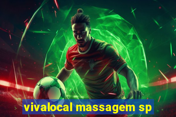 vivalocal massagem sp